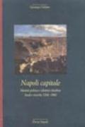 Napoli capitale. Identità politica e identità cittadina. Studi e ricerche 1266-1860