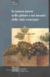 La natura morta nelle pitture e nei mosaici delle città vesuviane