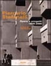 Piercarlo Stefanelli. Opere e progetti 1959-2000. Ediz. illustrata