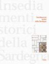 Insediamenti storici della Sardegna. La sperimentazione dei laboratori per il recupero dei centri storici. Ediz. illustrata