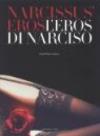 Narcissus' Eros-L'eros di Narciso. Ediz. italiana e inglese