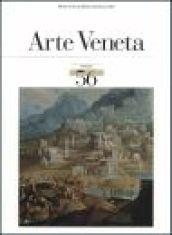Arte Veneta. Rivista di storia dell'arte. 56.