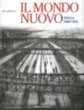 Il Mondo nuovo. Milano 1890-1915. Ediz. illustrata