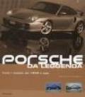 Porsche da leggenda. Tutti i modelli dal 1948 a oggi