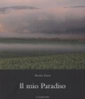 Il mio paradiso. Immagini e sentimenti dal Brasile. Ediz. multilingue