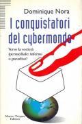 I conquistatori del cybermondo