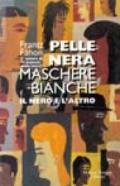 Pelle nera maschere bianche