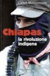 Chiapas: la rivoluzione indigena