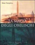 La magia degli obelischi