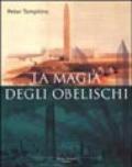 La magia degli obelischi