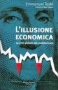 L'illusione economica. La crisi globale del neoliberismo