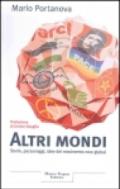 Altri mondi. Storie, personaggi, idee del movimento new global