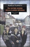 Gli ultimi giorni della classe operaia