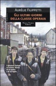 Gli ultimi giorni della classe operaia