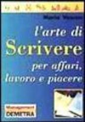 L'arte di scrivere per affari, lavoro e piacere