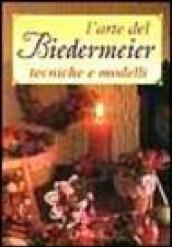 L'arte del Biedermeier. Tecniche e modelli