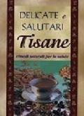 Delicate e salutari tisane