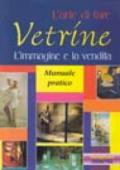 L'arte di fare vetrine. L'immagine e la vendita. Manuale pratico