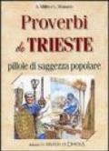 Proverbi de Trieste. Pillole di saggezza popolare