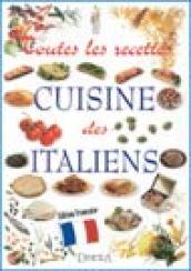 Tutte le ricette. Italia in cucina. Ediz. francese