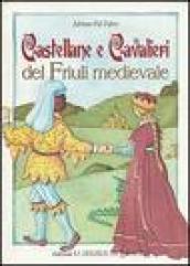 Castellane e cavalieri del Friuli medievale
