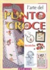 L'arte del punto croce. Tecniche e schemi