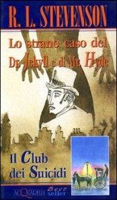 Lo strano caso del dr. Jekyll e di Mr. Hyde-Il club dei suicidi