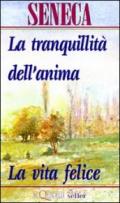 La tranquillità dell'anima-La vita felice