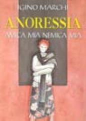 Anoressia. Amica mia nemica mia