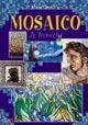 Mosaico. Le tecniche. Ediz. illustrata