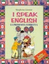 I speak english. La pronuncia corretta. Con audiocassetta