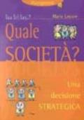 Quale società? Una decisione strategica