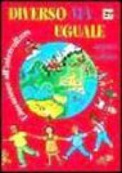 Diverso ma uguale. Educazione alla multicultura
