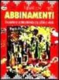 I giusti abbinamenti