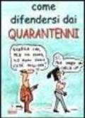 Come difendersi dai quarantenni