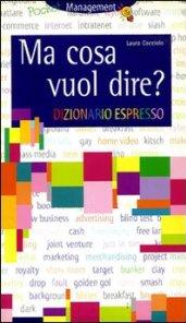 Ma cosa vuol dire? Dizionario espresso