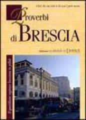 Proverbi di Brescia. Il quotidiano ragionar bresciano in pillole