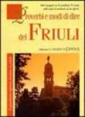 Proverbi e modi di dire del Friuli. Il quotidiano ragionar friulano in pillole