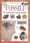 Fossili. Per conoscere il nostro passato