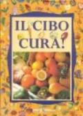 Il cibo cura!