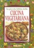 La piccola bibbia della cucina vegetariana