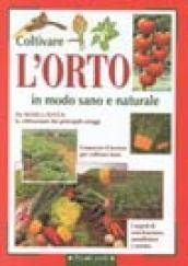 Coltivare l'orto in modo sano e naturale