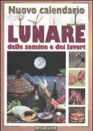 Nuovo calendario lunare delle semine e dei lavori