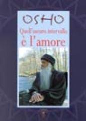 Osho. Quell'oscuro intervallo e l'amore