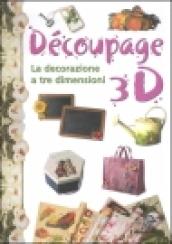 Découpage 3D. La decorazione a tre dimensioni