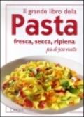 Il grande libro della pasta e dei primi piatti