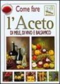 Aceto di mele, di vino e balsamico