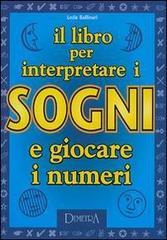 Il libro per interpretare i sogni e giocare i numeri