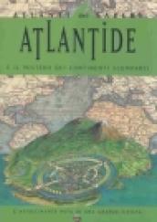 Atlantide e il mistero dei continenti scomparsi. L'affascinante mito di una grande civiltà