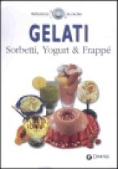 Gelati. Sorbetti, yogurt & frappé